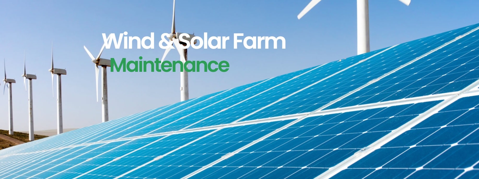 Solar & Wind Farm Maintenance Solar & Wind Farm Maintenance