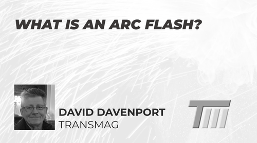 An overview of what an Arc Flash is, how it occurs, indications & what to be aware of; simple measures to prevent.