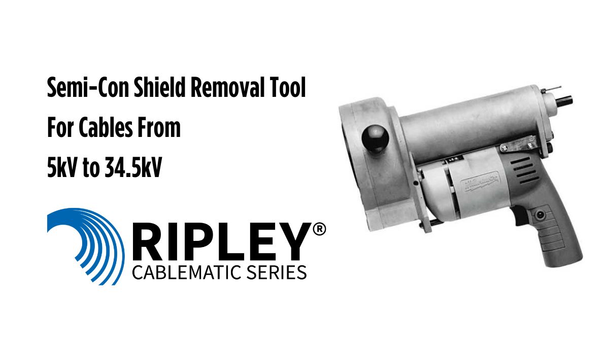 Semi-Con Shield Removal Tool | WS 40 5kv - 34.5kV