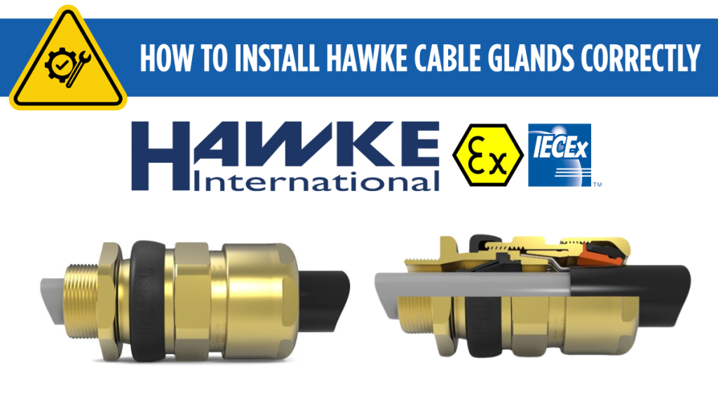 Hawke Installation Hawke Cable Glands | Correct Installation | ATEX Cable Gland