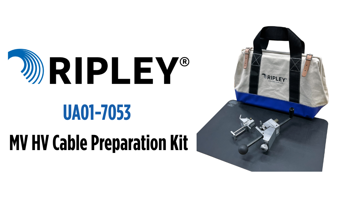 Ripley UA01-7053 MV HV Cable Preparation Tool Kit