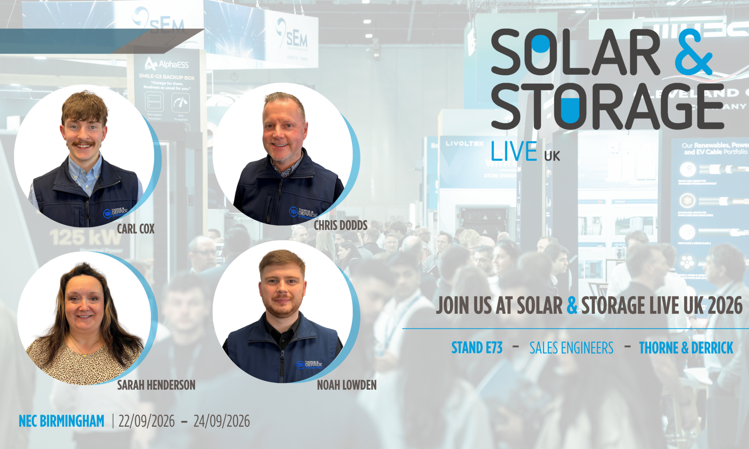 Thorne & Derrick at Solar & Storage Live UK 2026 Thorne & Derrick attending Solar and Storage Live UK 2026 at NEC Birmingham on Stand E73